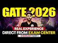 GATE 2026 Exam Live | GATE Exam Real Experience Straight from GATE Exam Centre | 8 Feb Shift 1