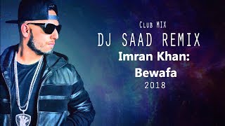 Bewafa | Imran Khan | Dj Saad Remix | Club Mix | 2018