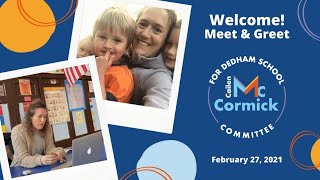 Cailen McCormick for Dedham School Committee - Meet & Greet