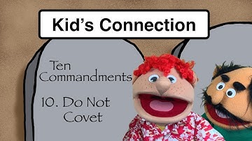 Ten Commandments: 10. Do Not Covet / Kid