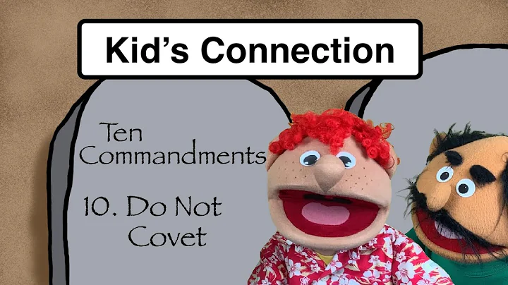 Ten Commandments: 10. Do Not Covet / Kid's Connection to Christ (puppet show & Bible story)