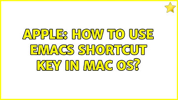 Apple: How to use Emacs shortcut key in Mac OS?