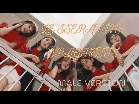 LE SSERAFIM SPAGHETTI Member Ver MALE VERSION
