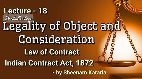 LEGALITY OF OBJECT & CONSIDERATION|Indian Contract Act,1872|by Sheenam Kataria