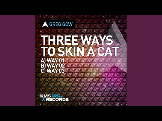 Greg Gow - Three Ways To Skin A Cat