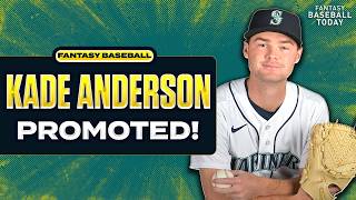 Mariners FINALLY Promote Kade Anderson! Start, Sit or Drop These SP | Fantasy Baseball Advice