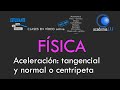 ACELERACIÓN: tangencial y normal o centrípeta - Física - academia JAF