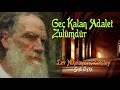 Ge kalan adalet zulmdr tolstoy sesli yk