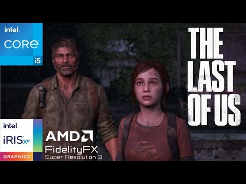 The Last of Us Part I on Intel Iris Xe part 1 gameplay| i5 1135G7