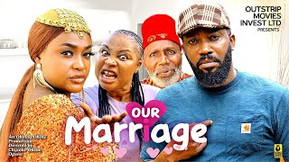 OUR MARRIAGE 1 - FREDERICK LEONARD, LIZZY GOLD - Latest Nigerian Nollywood Movie 2023