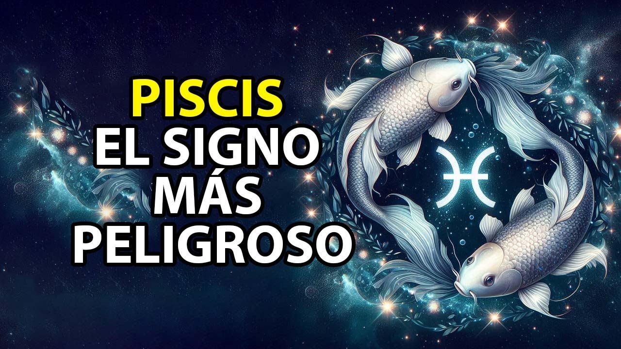 Por qué PISCIS es un signo peligroso del ZODIACO.