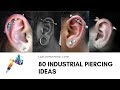 80 INDUSTRIAL PIERCINGS IDEAS (2019)