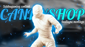CANDY SHOP BEATSYNC MONTAGE | ANDROID EDIT | BGMI | #siddhacontest @SiddhaGaming