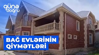 Günə doğru | Bağ evlərinin əl yandıran kirayə qiymətləri