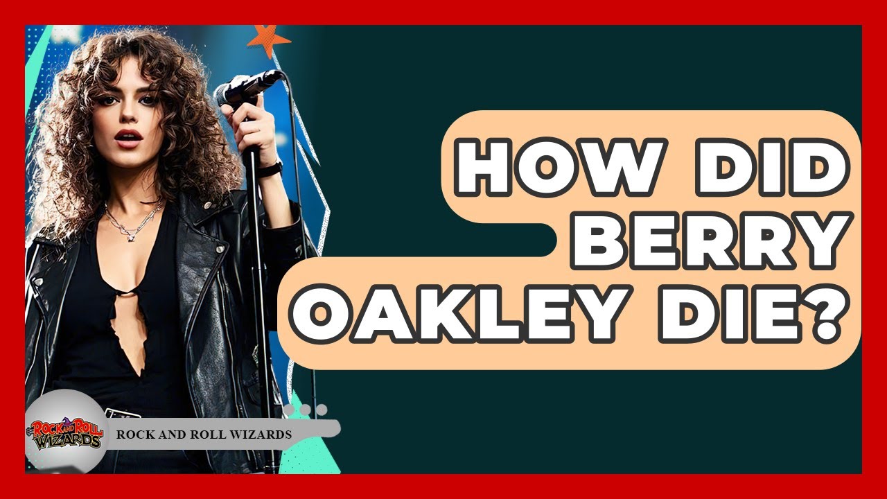 How Did Berry Oakley Die? - Rock and Roll Wizards
