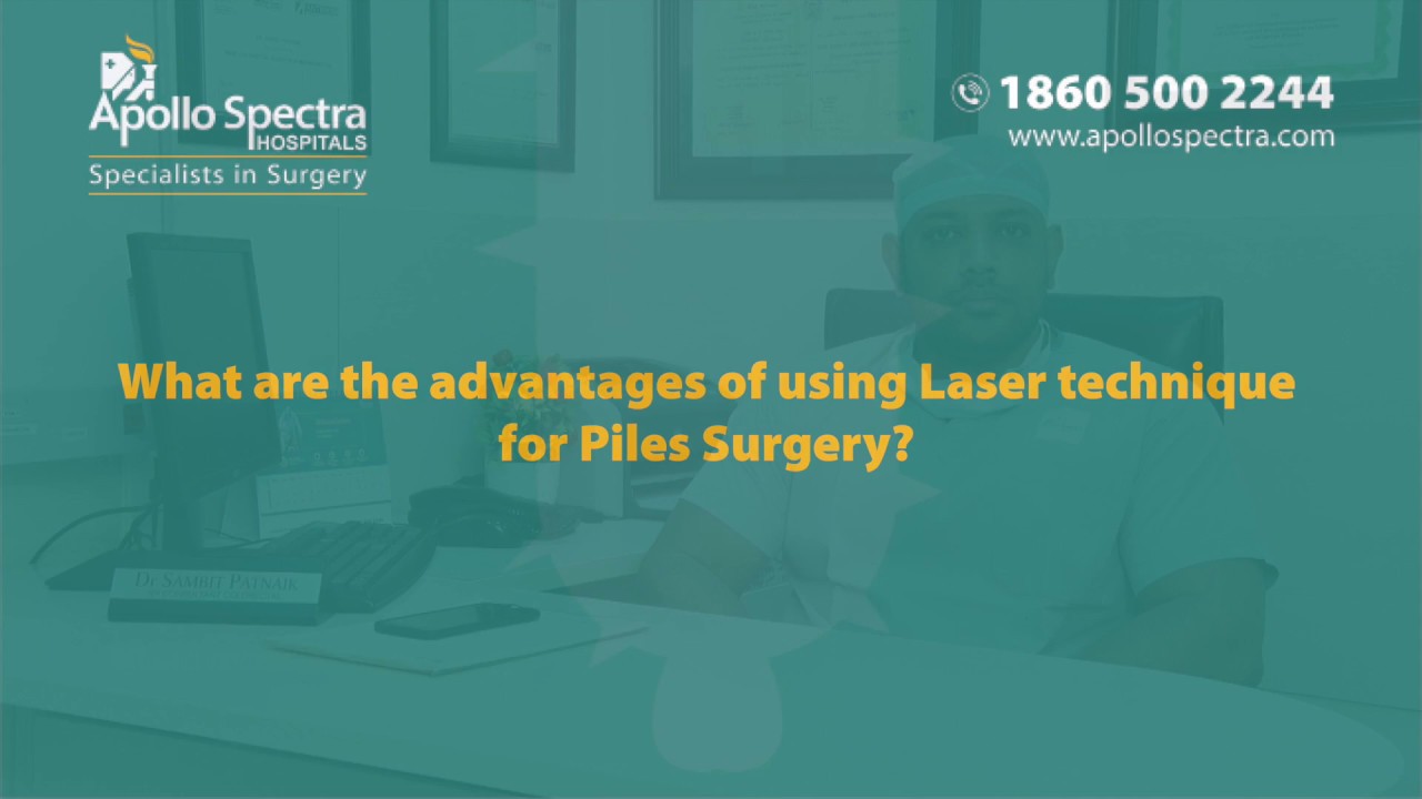 Is Laser Treatment the Best Choice for Piles? Dr. Sambit Patnaik by