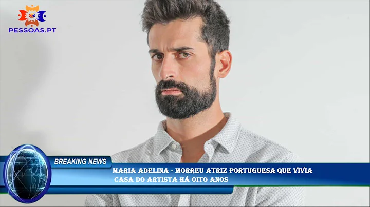 Maria Adelina - Morreu atriz portuguesa que vivia ...