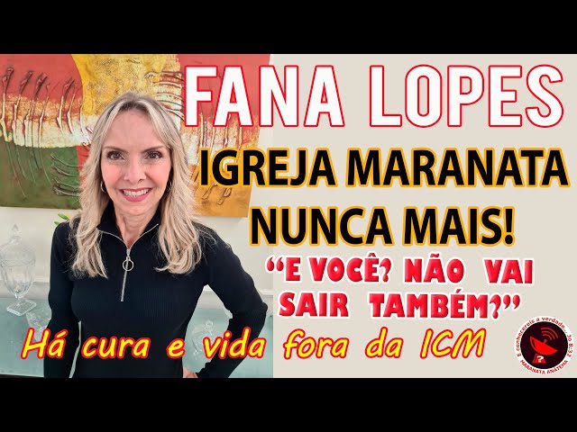 LUCIANA FREIRE: SAÍ DA MATRIX DA IGREJA MARANATA! 
