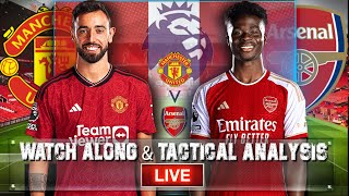 Manchester United vs Arsenal LIVE - Premier League...Watch along & Tactical  analysis