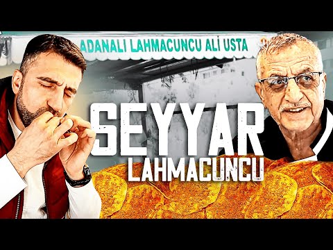 ADANA‘YA LAHMACUNU BABAM GETİRDİ! |LAHMACUNCU ALİ USTA |ADANA SOKAK LEZZETLERİ