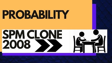 Add Maths Short Question - SPM Clone 2008 | Probability