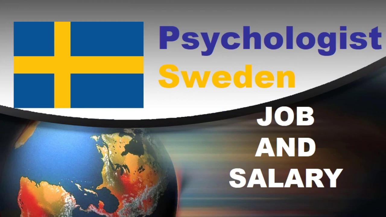 Psychologist Salary in Sweden Jobs and Salaries in Sweden YouTube