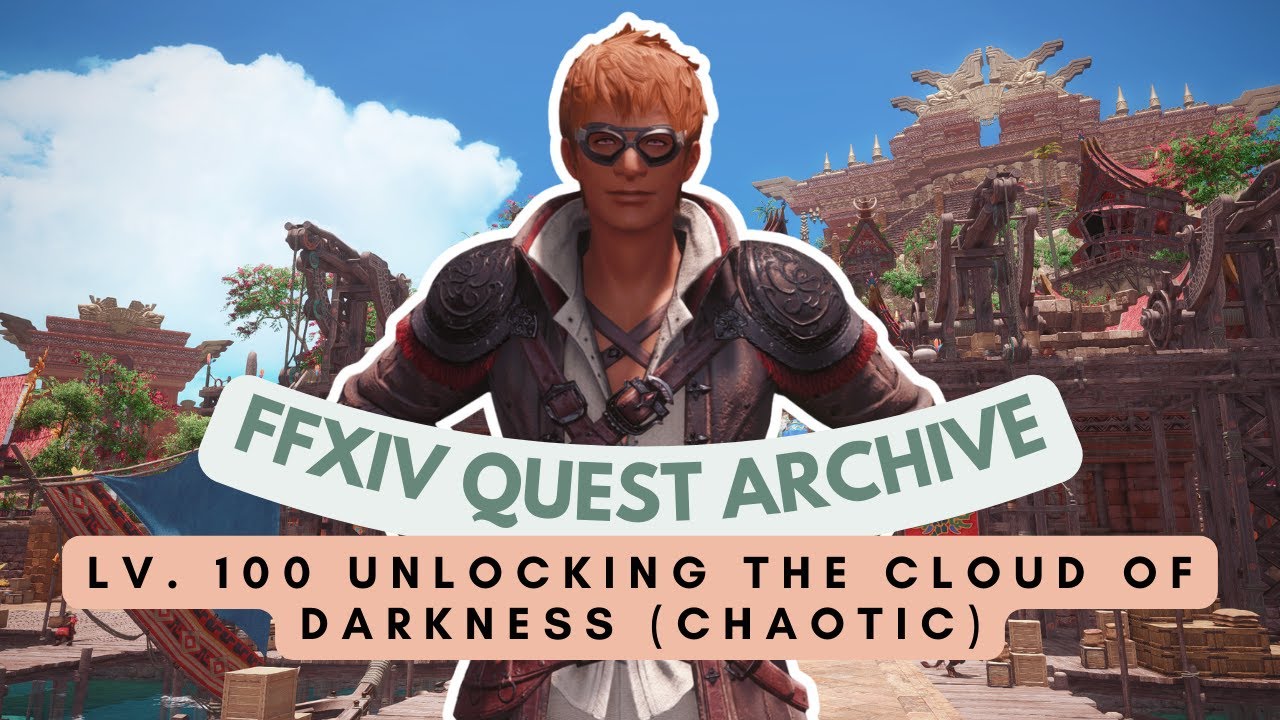 Tuliyollal: Lv.100 Unlocking The Cloud of Darkness (Chaotic) | No Commentary | FFXIV Quest Archive