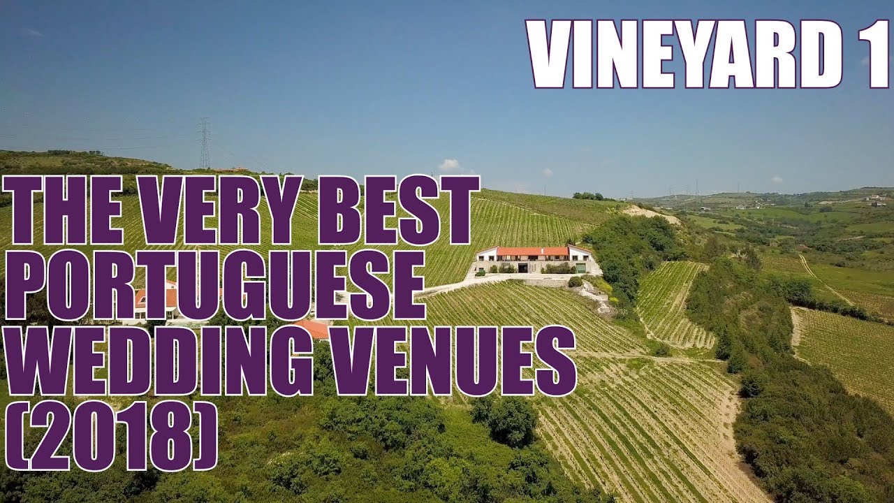 Best Portugal Wedding Venues (Vineyard 1) (2018)