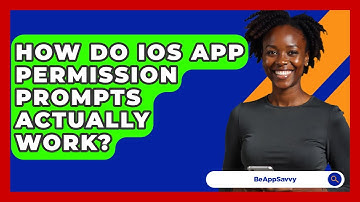 How Do iOS App Permission Prompts Actually Work? - Be App Savvy