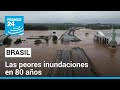 Brasil: lluvias causan las peores inundaciones de las últimas décadas • FRANCE 24 Español