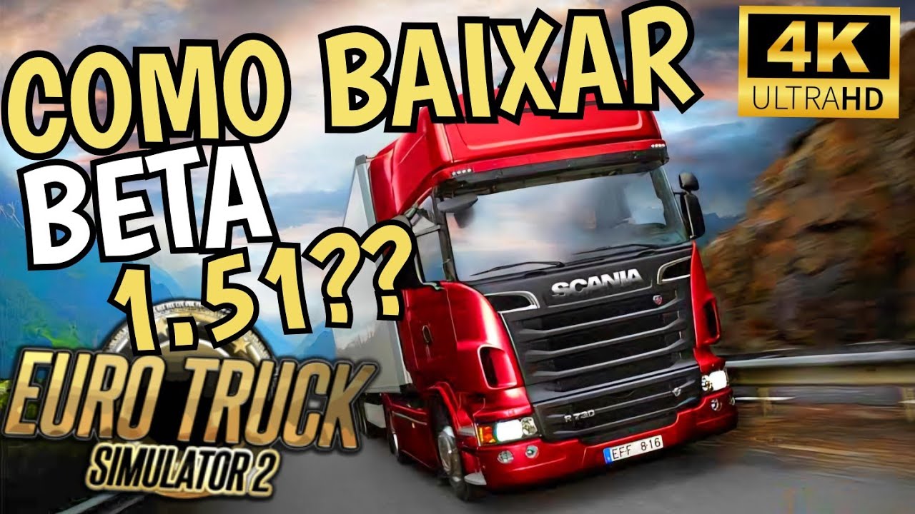 Como baixar e instalar a beta do euro truck simulator 2 1 51 4k