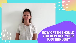 How often should you replace your toothbrush?