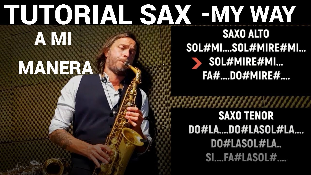 COMO TOCAR (A MI MANERA)( MY WAY) -en tu  SAX 🎷- ALTO Y TENOR- CON NOTAS