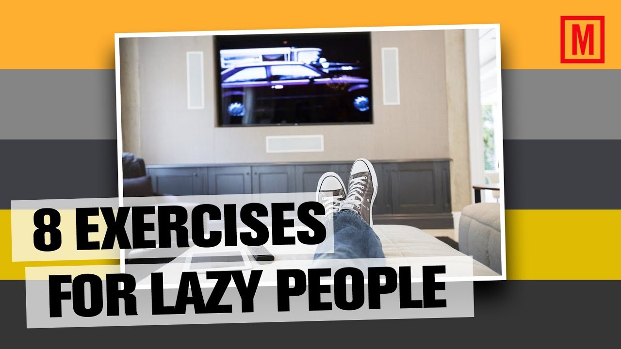 8 Exercises For Lazy People