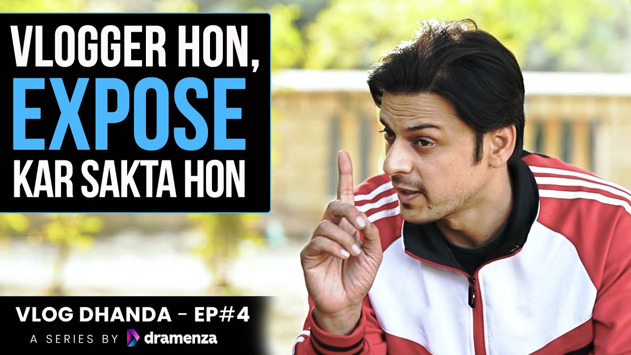 A Ruthless Vlogger, a Professor and a leaked video  | Vlog Dhanda - EP 04 | Pakistani Drama
