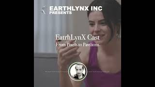 EarthLynX Cast EP13: Digital Exhibition
