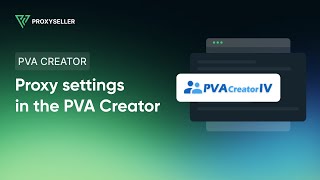 Proxy settings in the PVACreator program for mass registration of accounts screenshot 5