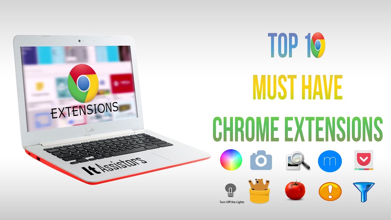 top 10 must have extensions for google chrome - YouTube