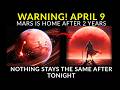 WARNING! APRIL 9 — MARS IS HOME — The warrior returns and nothing stays the same after tonight