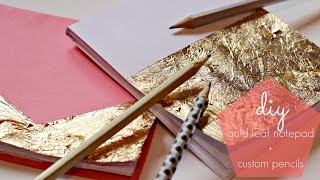 Back To School DIY | Gold Leaf Notebooks + Custom Pencils |