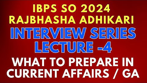 IBPS SO 2024 RAJBHASHA ADHIKARI INTERVIEW TIPS-4 | MOCK INTERVIEW DETAILS #ibpsso