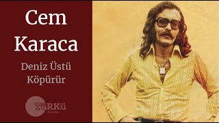 Deniz Üstü Köpürür - Cem Karaca (Orijinal Nostalji)