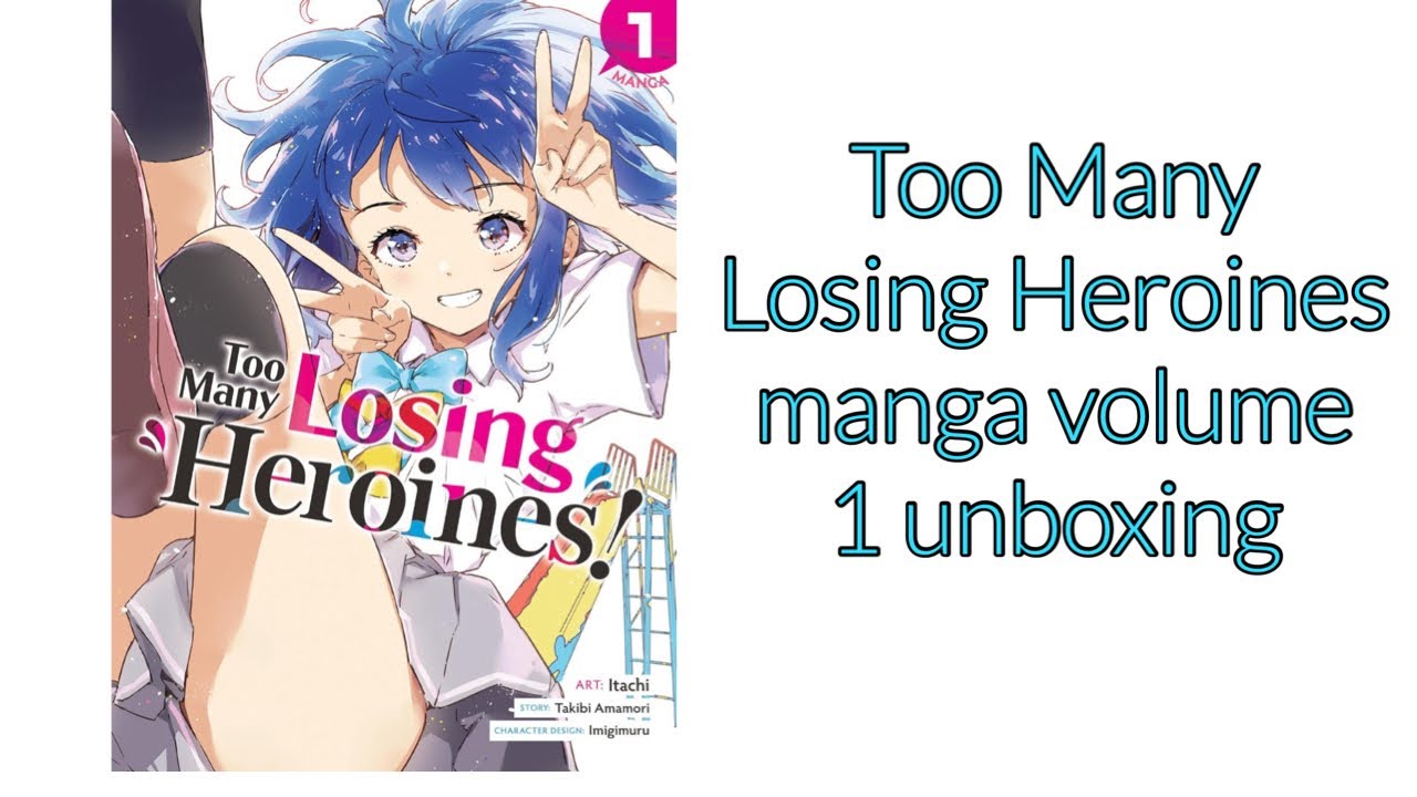 Too Many Losing Heroines (manga) volume 1 unboxing - YouTube