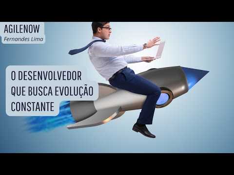 O desenvolvedor que busca evolução constante