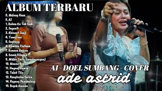 Ade Astrid  Ai Melang Rasa Bukan Ku Tak Sudi   Album Terbaik Ade Astrid Terpopuler