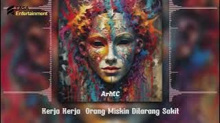 Kerja Kerja Orang Miskin Dilarang Sakit II ArMC