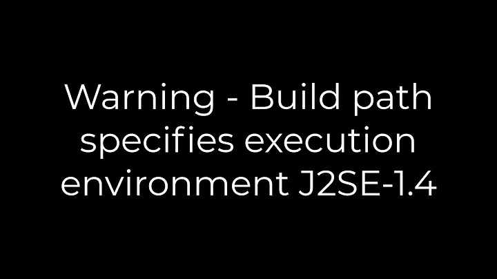 Lỗi build path specifies execution environment javase-1.6