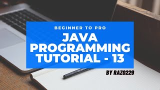 Java Absolute Beginner to Pro Tutorial - 13 - Constructor and Types