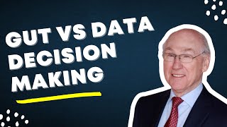 Gut vs Data Decision Making