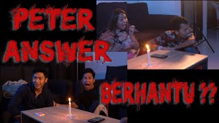 PETER ANSWER BERHANTU ???
